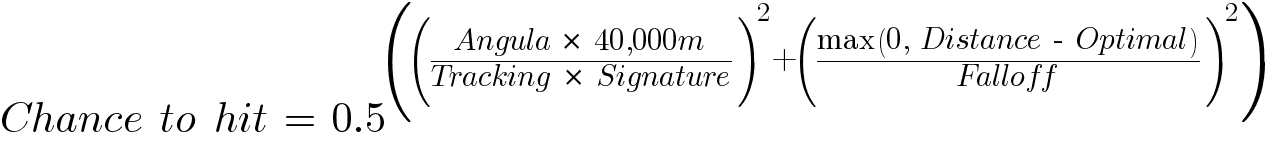 Chance~to~hit~=~0.5^(({Angula~*~40,000m}/{Tracking~*~Signature})^2+({max(0,~Distance~-~Optimal)}/Falloff)^2)